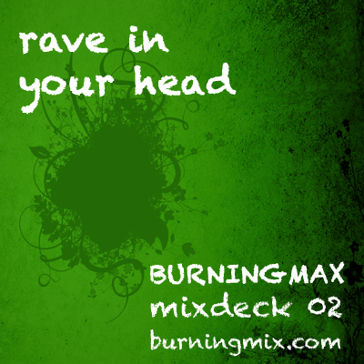 Burningmix 02 :: Rave In Your Head