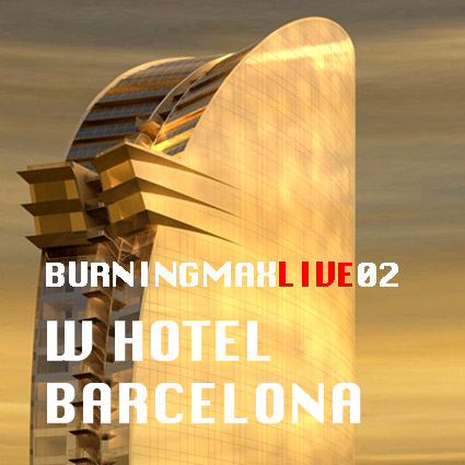 Burningmix Live 02 :: W Hotel Barcelona