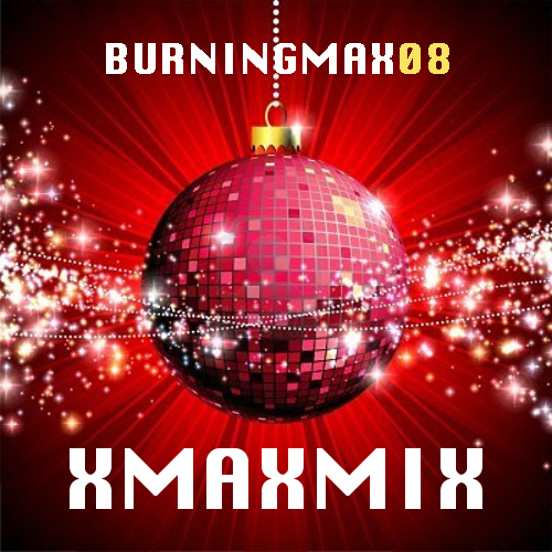 Burningmix 08 :: XmaXmiX