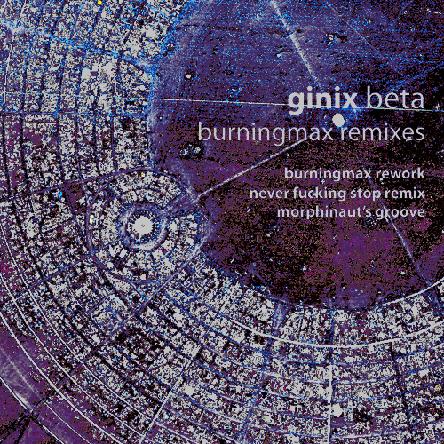 Burningmax Remixes :: Beta (Ginix) Morphinauts’ Groove