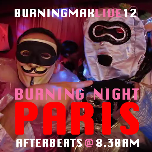 Burningmax Live 12 :: Burning Night Paris Afterbeats