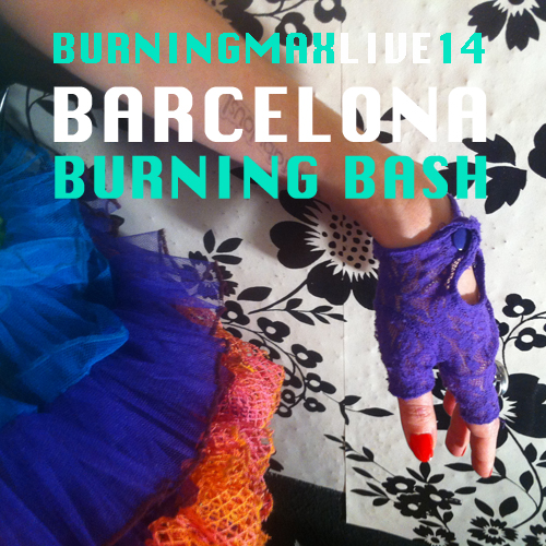 Burningmax Live 14 :: Barcelona Burning Bash