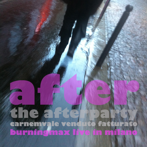 Burningmax Live 21 :: After The Afterparty