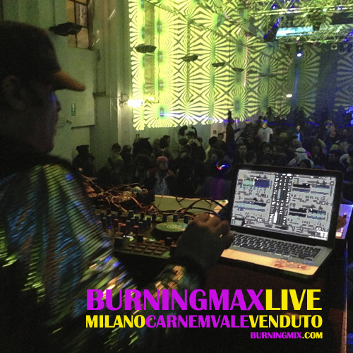 Burningmax Live 20 :: Carnemvale Venduto Milan