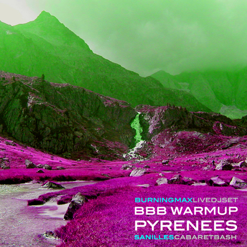 Burningmax Live :: BBB Warm-up Pyrenees