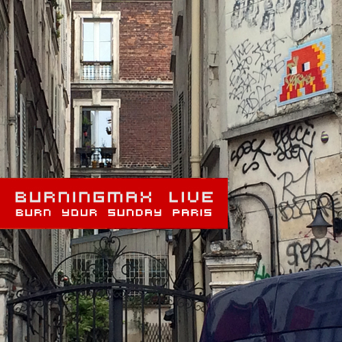 Burningmax Live :: Burning Night Paris 2014 Afterparty