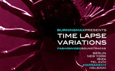 Burningmax Remixes :: Timelapse Variations :: Marrakech