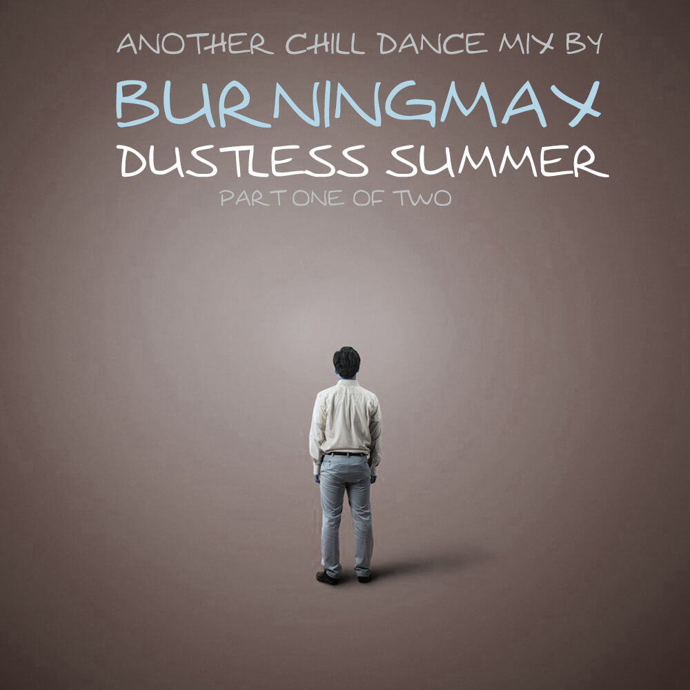 Dustless Summer :: ChillDance Part One