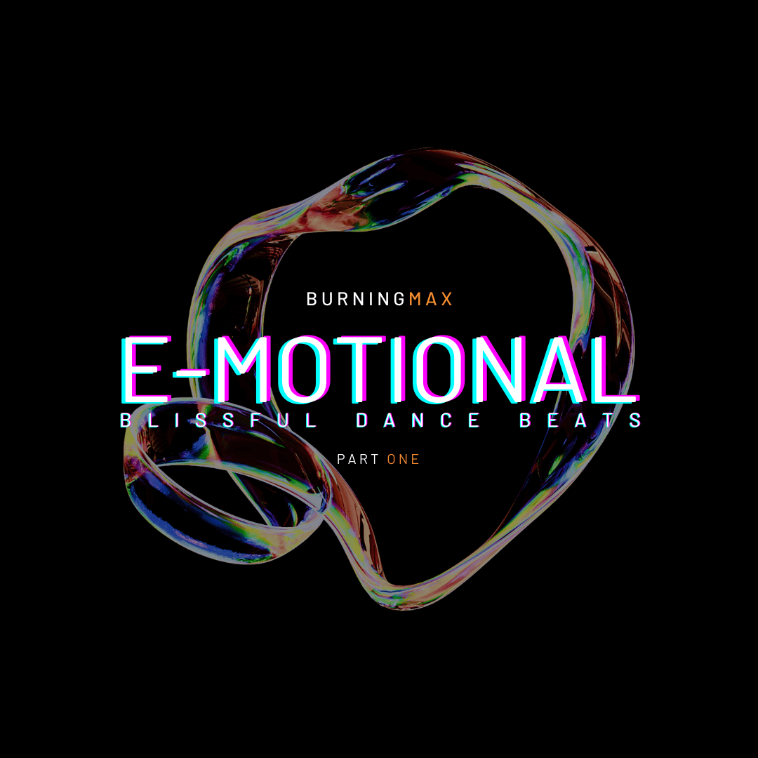 E-MOTIONAL | Blissful Dance Beats | Part 1