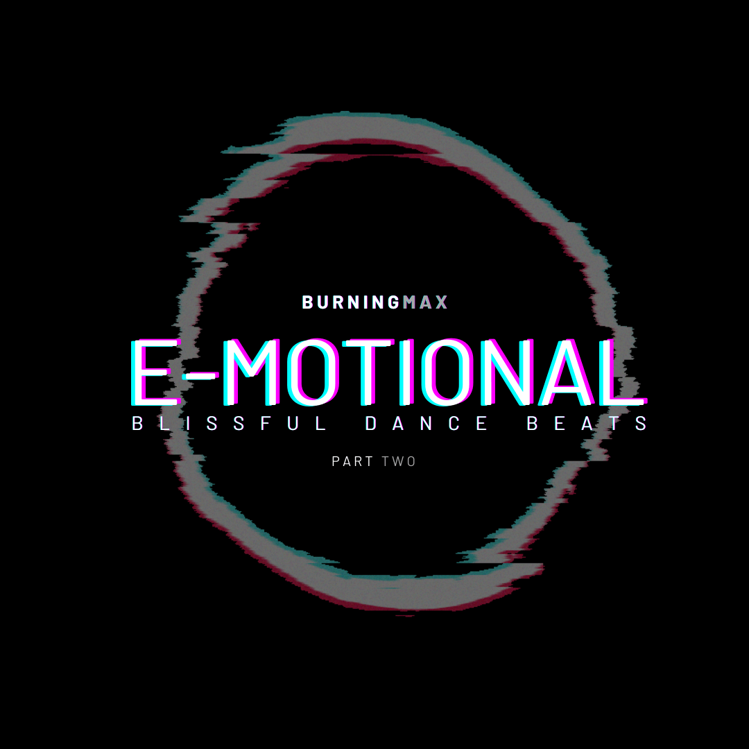 E-MOTIONAL | Blissful Dance Beats | Part 2